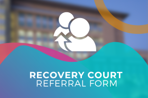 Recovery Court Referral Form